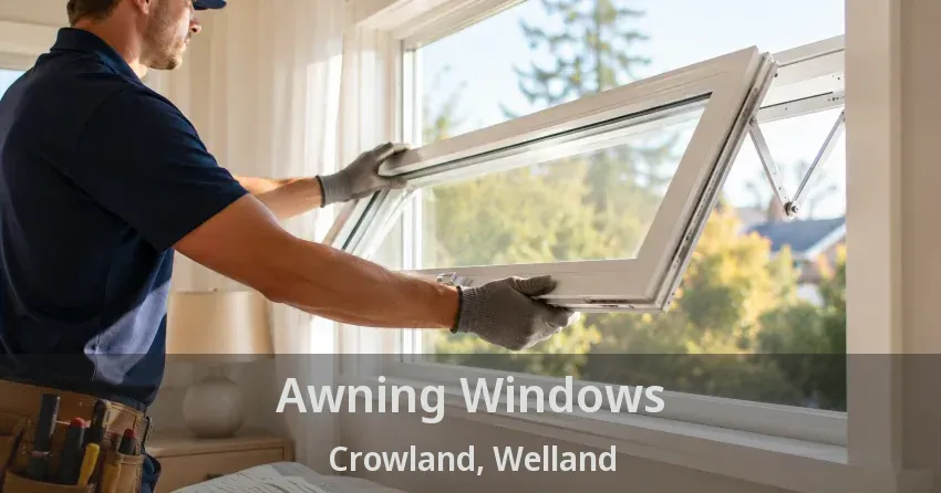 Awning Windows Crowland, Welland - ON