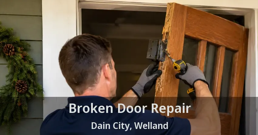 Broken Door Repair Dain City, Welland - ON