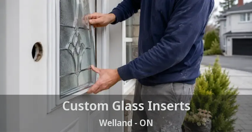Custom Glass Inserts Welland - ON