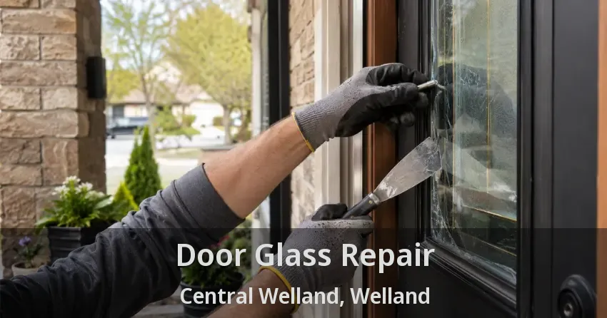 Door Glass Repair Central Welland, Welland - ON