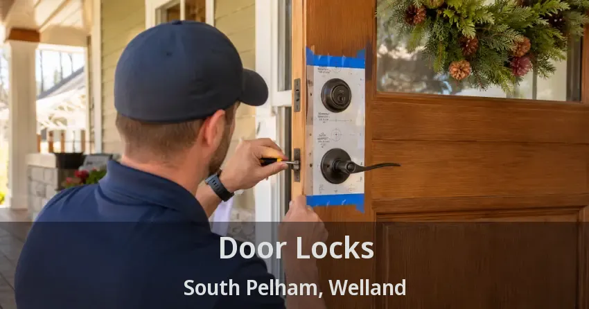 Door Locks South Pelham, Welland - ON