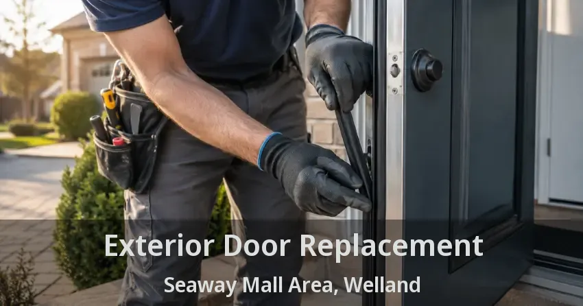 Exterior Door Replacement Seaway Mall Area, Welland - ON