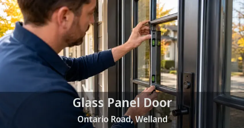 Glass Panel Door Ontario Road, Welland - ON