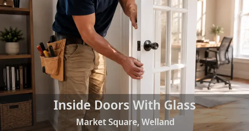Inside Doors With Glass Market Square, Welland - ON
