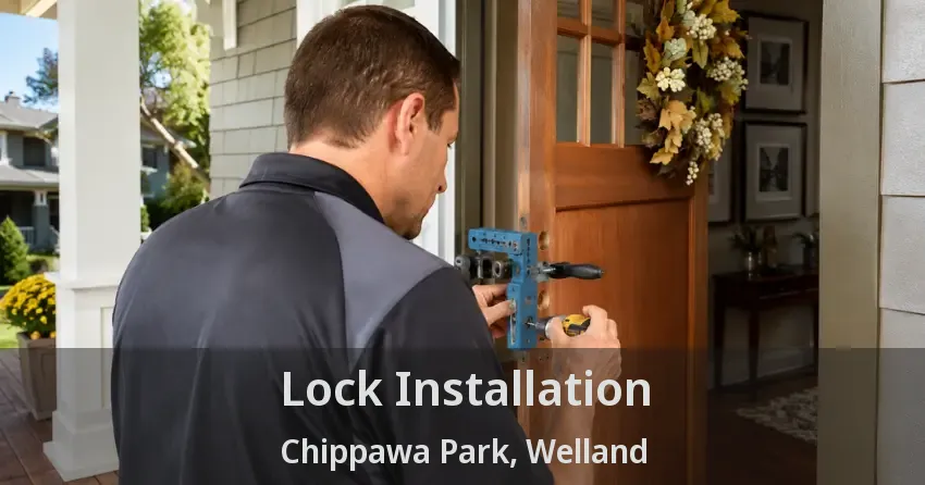 Lock Installation Chippawa Park, Welland - ON