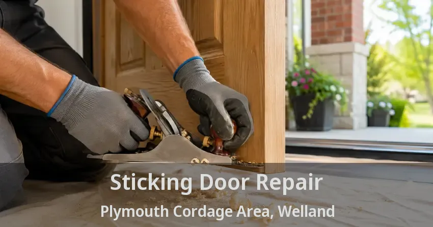 Sticking Door Repair Plymouth Cordage Area, Welland - ON