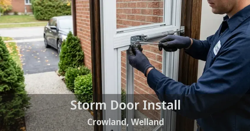 Storm Door Install Crowland, Welland - ON