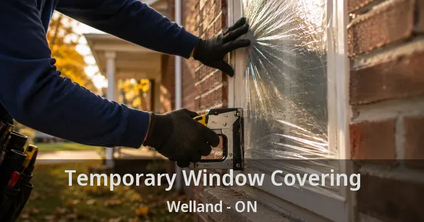 Temporary Window Covering Welland - ON
