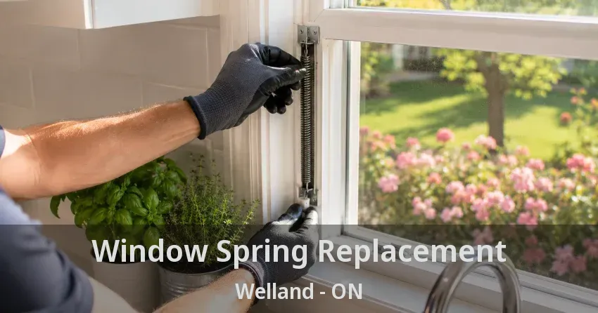 Window Spring Replacement Welland - ON